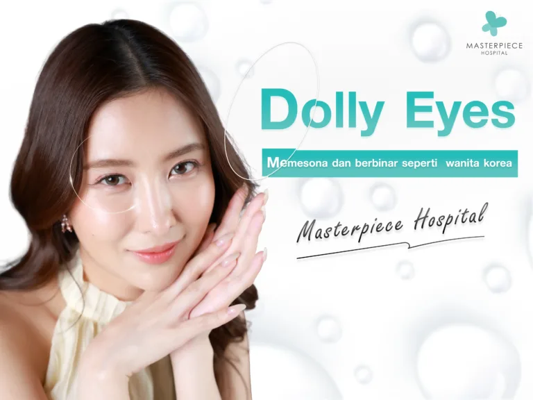 Pengisian Lemak di Bawah Mata Dolly Eye – DOLLY EYES Tingkatkan Pesona Imut dan Manis ala Gadis Korea